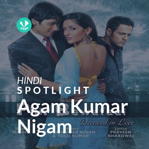 Agam Kumar Nigam - Spotlight