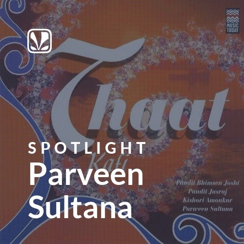 Parveen Sultana - Spotlight