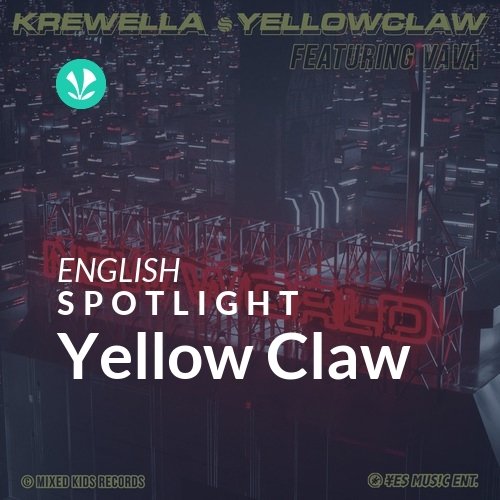 Yellow Claw - Spotlight