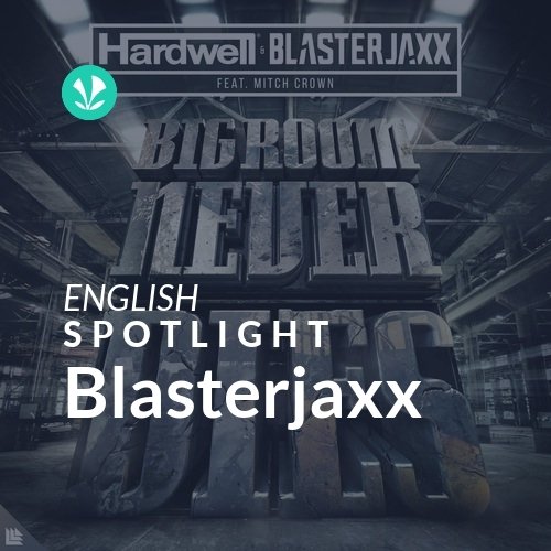 Blasterjaxx - Spotlight