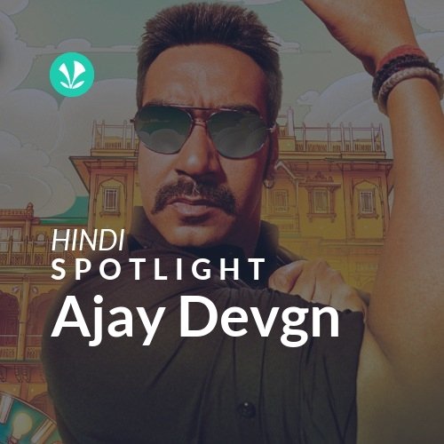 Ajay Devgn - Spotlight