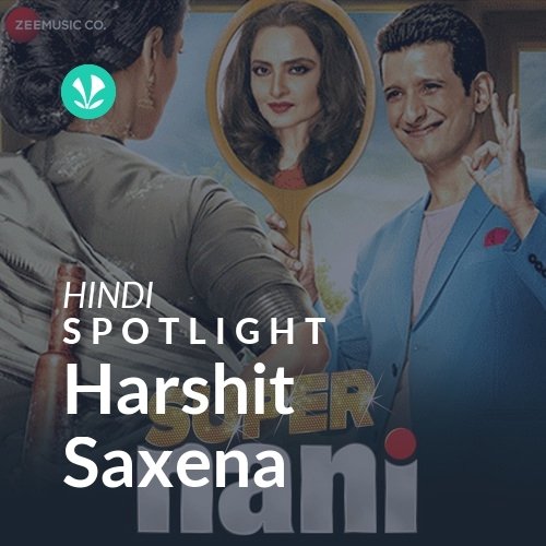 Harshit Saxena - Spotlight