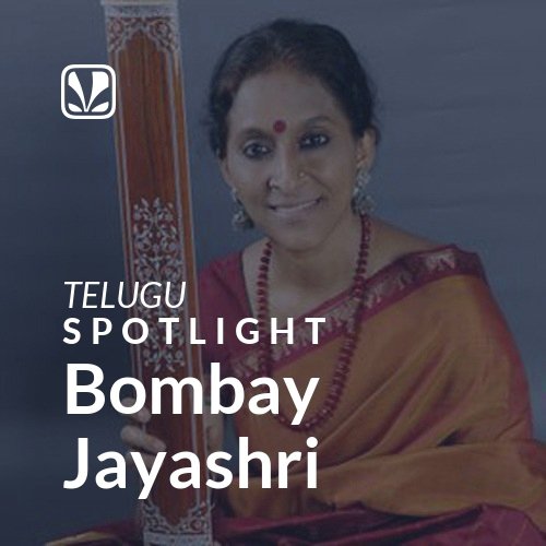 Bombay Jayashri - Spotlight