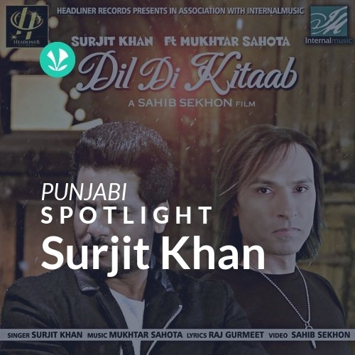 Surjit Khan Spotlight Latest Punjabi Songs Online Jiosaavn