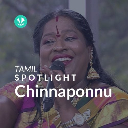 Chinnaponnu - Spotlight