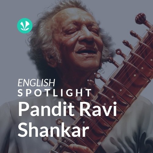 Pandit Ravi Shankar - Spotlight