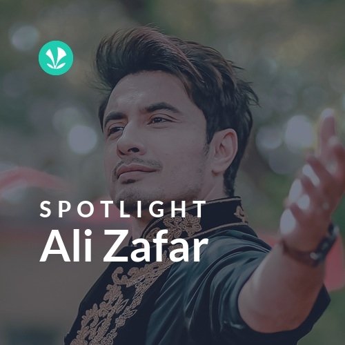 Ali Zafar - Spotlight