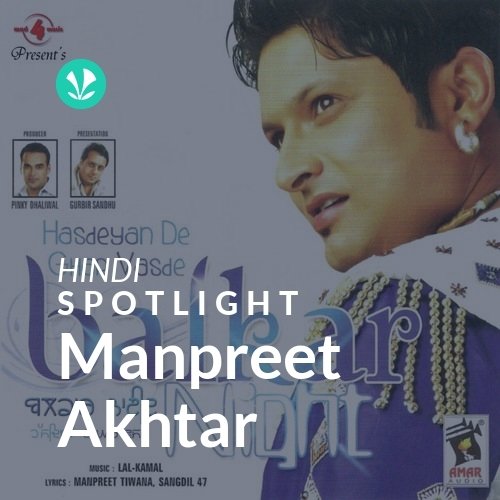 Manpreet Akhtar - Spotlight