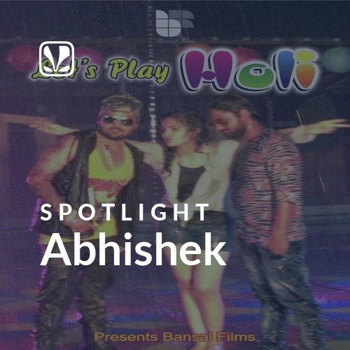 Abhishek - Spotlight