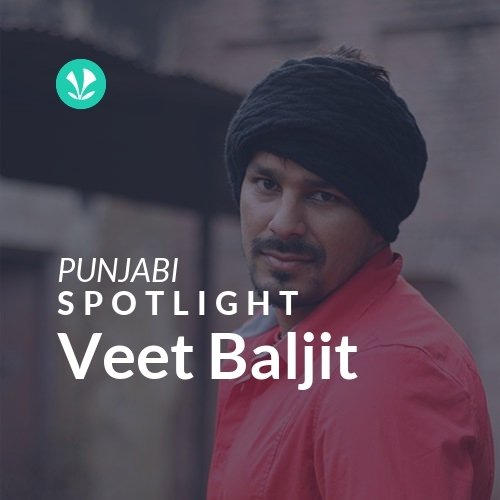 Veet Baljit - Spotlight