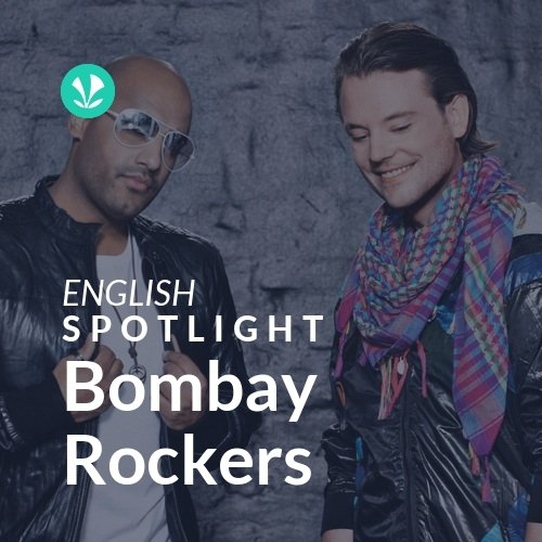 Bombay Rockers - Spotlight