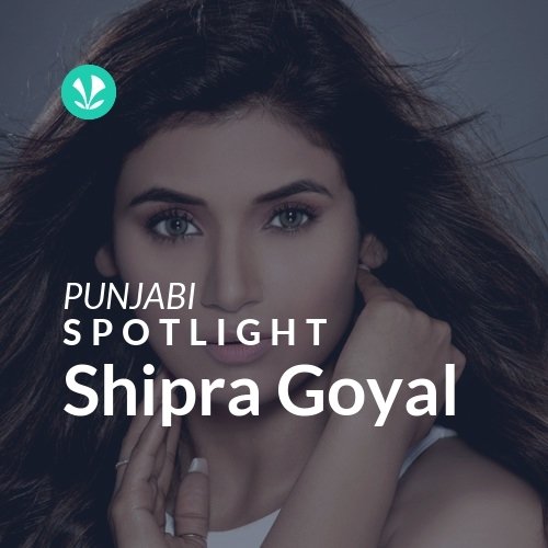 Shipra Goyal - Spotlight