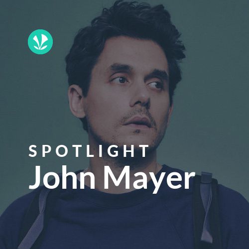 John Mayer Spotlight Latest Songs Online JioSaavn