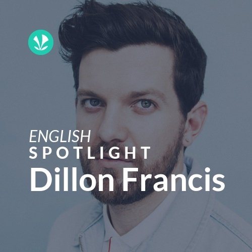 Dillon Francis - Spotlight