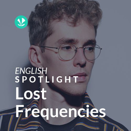 Lost Frequencies - Spotlight