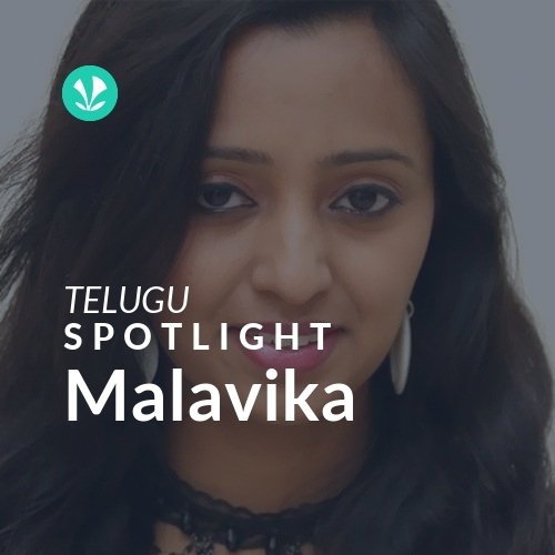 Malavika - Spotlight