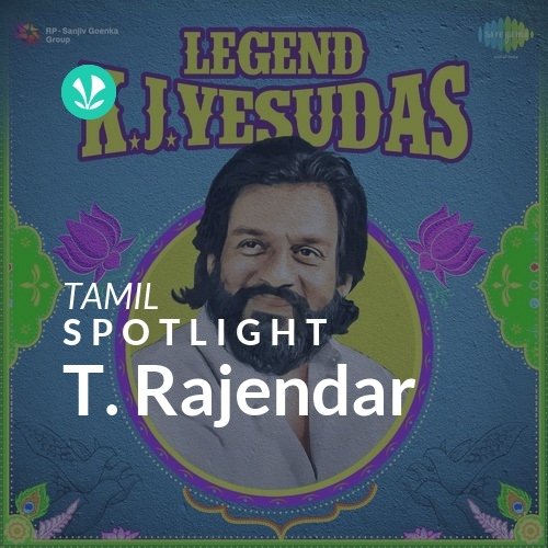 T. Rajendar - Spotlight