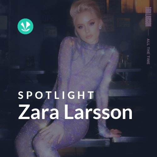 Zara Larsson - Spotlight