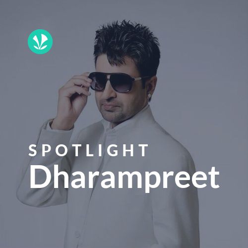Dharampreet - Spotlight