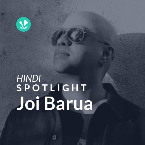 Joi Barua - Spotlight