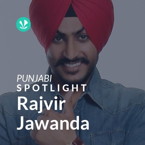 Rajvir Jawanda - Spotlight