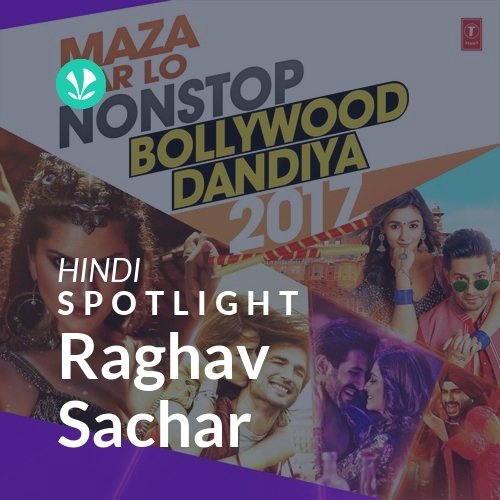 Raghav Sachar - Spotlight