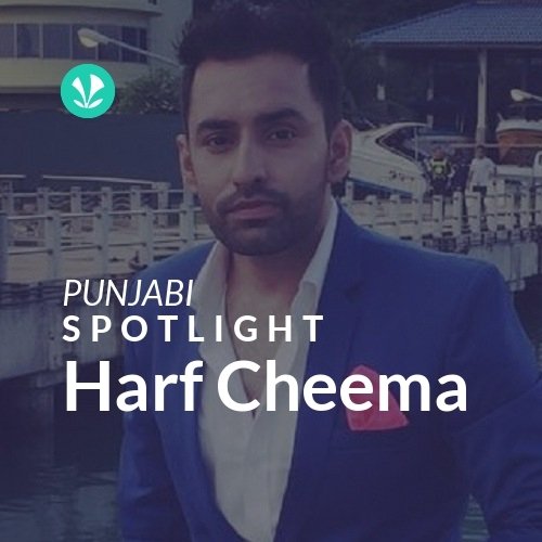 Harf Cheema - Spotlight