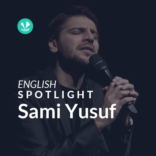 Sami Yusuf - Spotlight