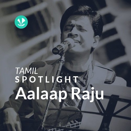 Aalaap Raju - Spotlight