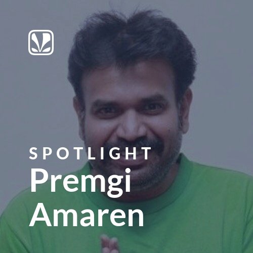 Premgi Amaren - Spotlight