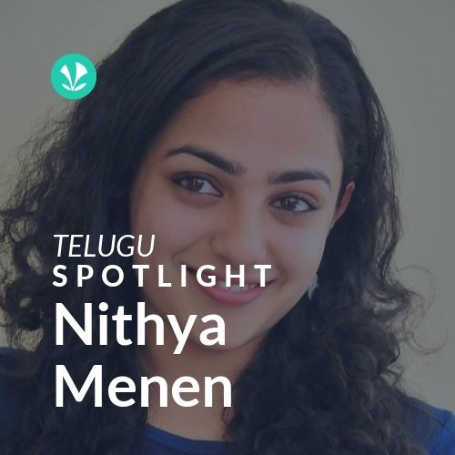 Nithya Menen - Spotlight