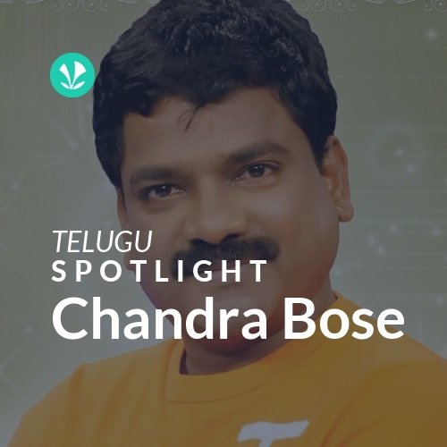 Chandra Bose - Spotlight
