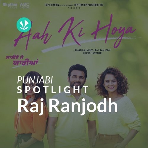 Raj Ranjodh - Spotlight