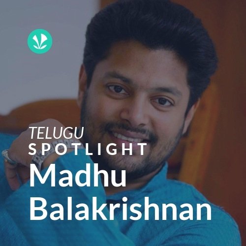 Madhu Balakrishnan - Spotlight