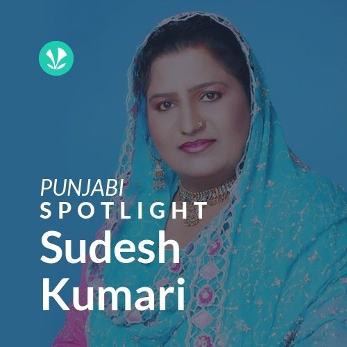 Sudesh Kumari - Spotlight