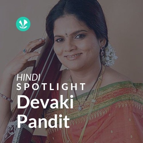 Devaki Pandit - Spotlight