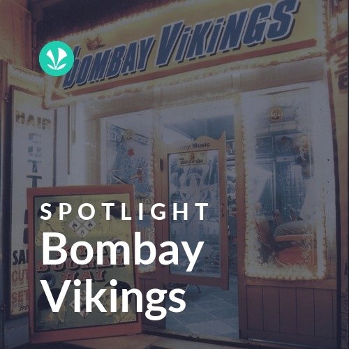 Bombay Vikings - Spotlight