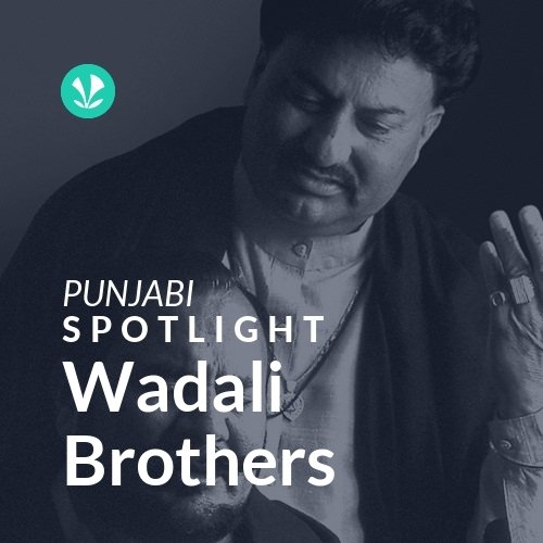 Wadali Brothers - Spotlight