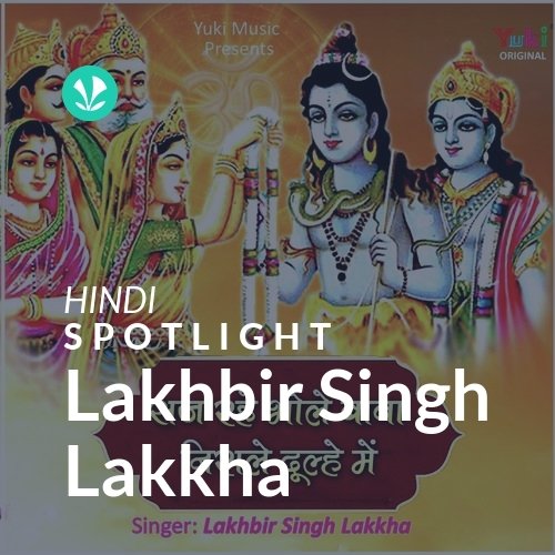Lakhbir Singh Lakkha - Spotlight