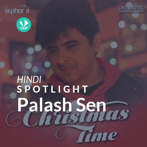 Palash Sen - Spotlight