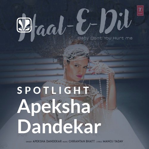 Apeksha Dandekar - Spotlight