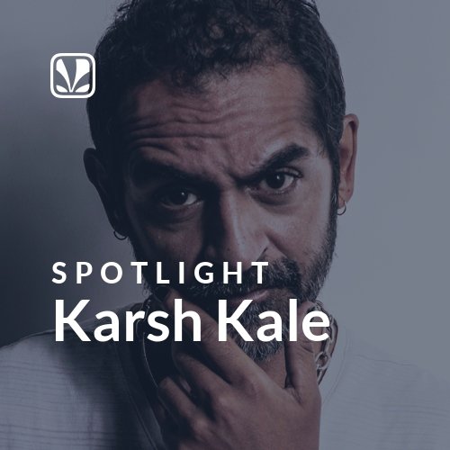 Karsh Kale - Spotlight