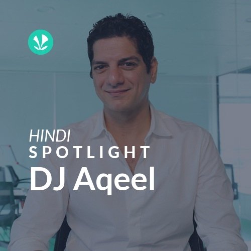 DJ Aqeel - Spotlight