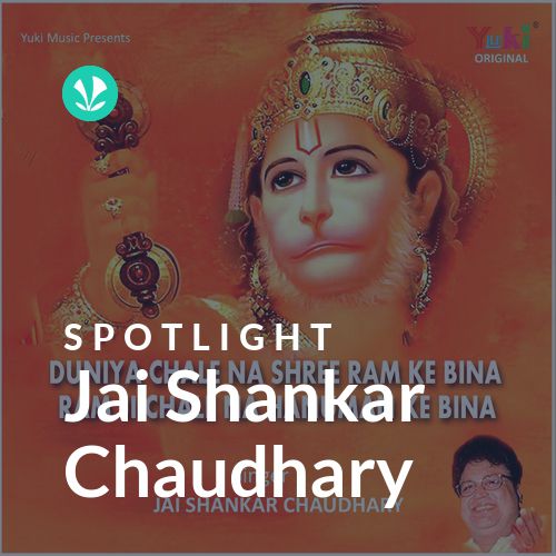 Jai Shankar Chaudhary - Spotlight