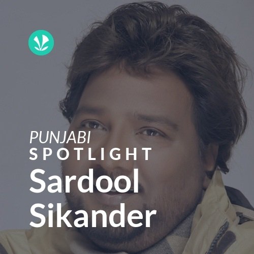 Sardool Sikander - Spotlight