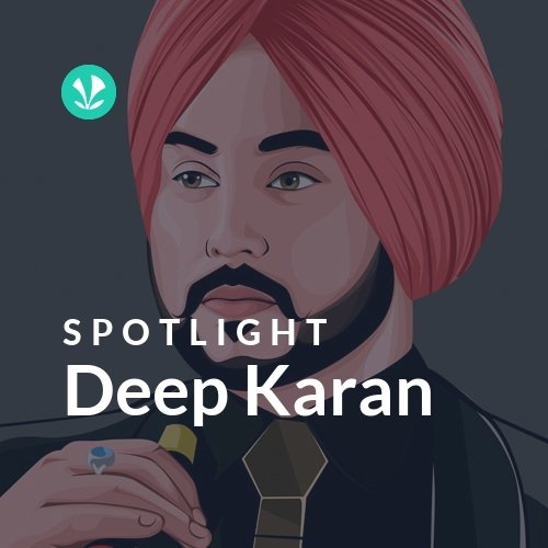 Deep Karan - Spotlight