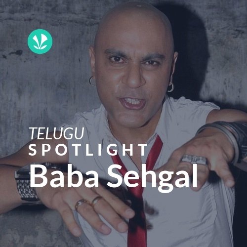 Baba Sehgal - Spotlight