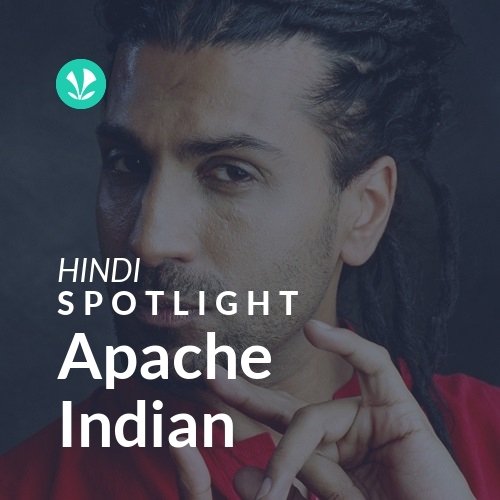 Apache Indian - Spotlight