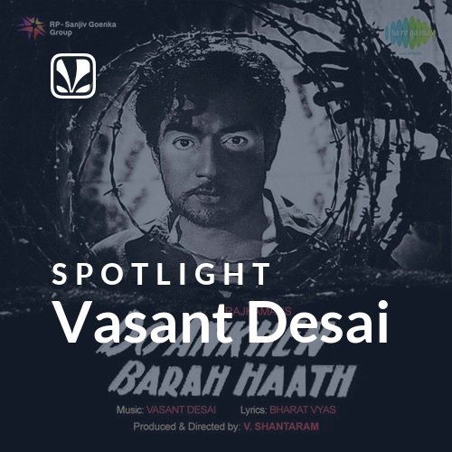 Vasant Desai - Spotlight