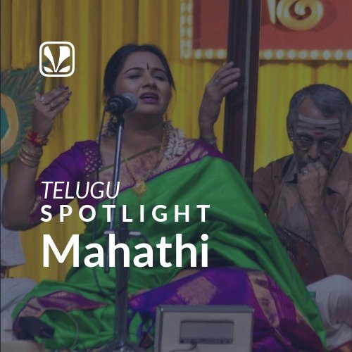 Mahathi - Spotlight